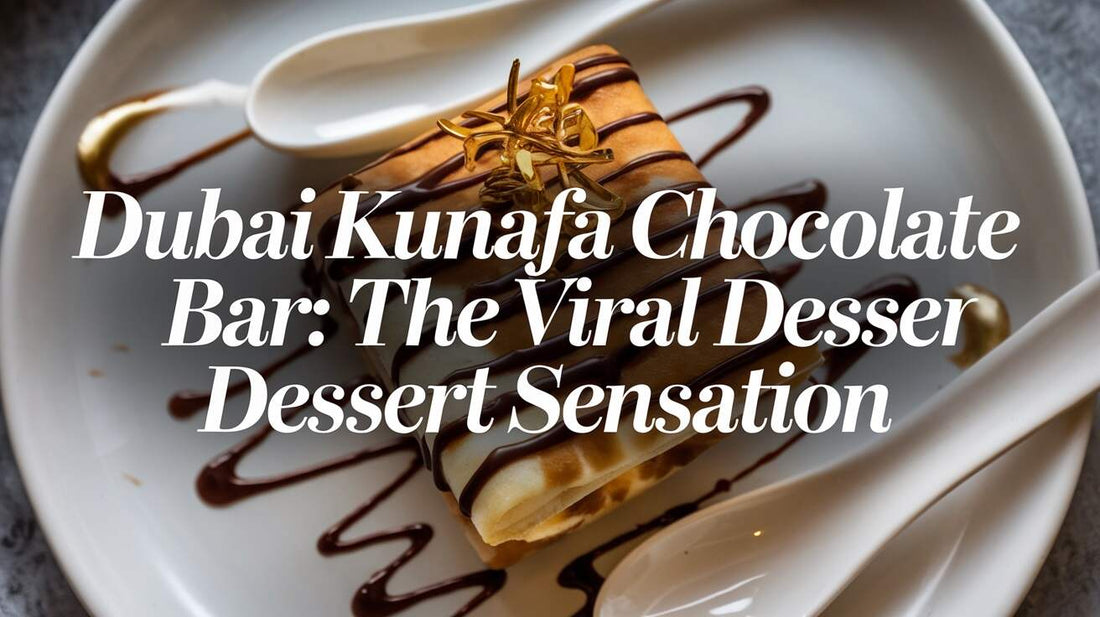Dubai Kunafa Chocolate Bar The Viral Dessert Sensation