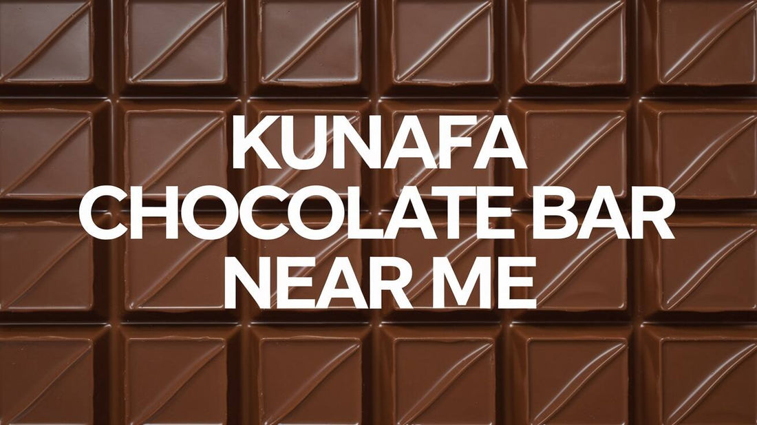 Kunafa Chocolate Bar Near Me